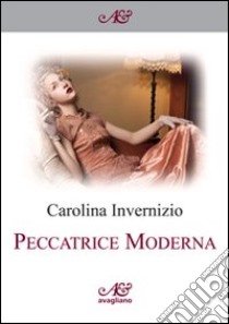 Peccatrice moderna libro di Invernizio Carolina