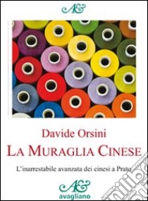 La muraglia cinese libro di Orsini Davide