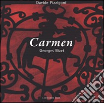 Carmen di Georges Bizet. Con 2 CD-Audio. Ediz. italiana e francese libro di Pizzigoni Davide