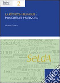 La revision bilingue: principes et pratiques libro di Guasco Patrizia