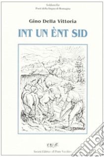 Int un ènt sid libro di Della Vittoria Gino