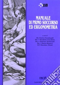 Manuale di primo soccorso ed ergonometria libro di Farabegoli Enrico