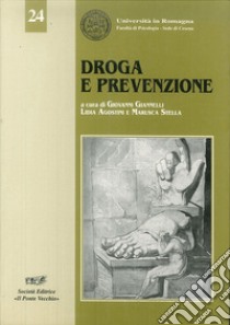 Droga e prevenzione libro di Giannelli Giovanni; Agostini Lidia; Stella Marusca