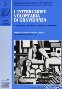 L'interruzione volontaria di gravidanza. L'esperienza delle donne e le risposte dei servizi libro di Pagliara Ylenia