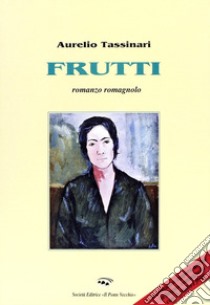 Frutti libro di Tassinari Aurelio