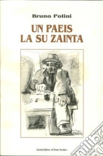 Un paeis la su zenta libro di Polini Bruno