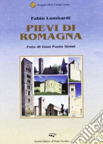 Pievi di Romagna libro di Lombardi Fabio