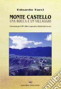 Storia di Montecastello libro di Turci Edoardo Maurizio