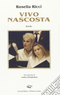 Vivo nascosta libro di Ricci Rosella