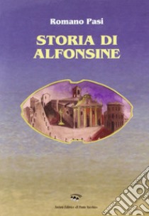 Storia di Alfonsine libro di Pasi Romano