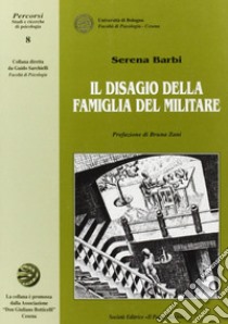 Il disagio della famiglia del militare. Interventi di sostegno libro di Barbi Serena