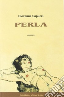 Perla libro di Capucci Giovanna