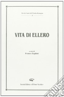 Vita di Ellero libro di Zaghini Franco