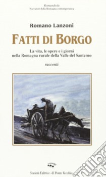 Fatti di borgo libro di Lanzoni Romano