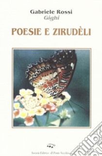 Poesie e zirudèle libro di Rossi Gabriele