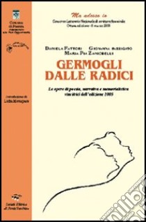 Germogli dalle radici libro di Fattori Daniela; Passigato Giovanna; Zanichelli M. Pia