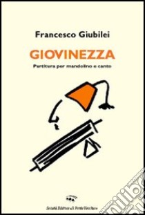 Giovinezza libro di Giubilei Francesco