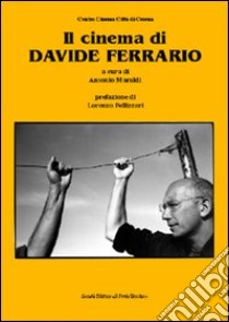 Il cinema di Davide Ferrario libro di Maraldi A. (cur.)