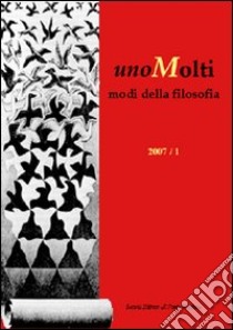 UnoMolti modi della filosofia (2007) libro di Angelini A. (cur.); Caporali R. (cur.); Lupacchini R. (cur.)