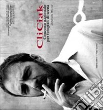 CliCiak 2008. Fotografi di scena del cinema italiano. Ediz. illustrata libro di Maraldi A. (cur.)