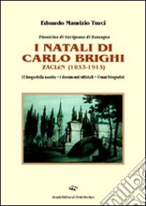 I natali di Carlo Brighi Zaclèn libro di Turci Edoardo Maurizio