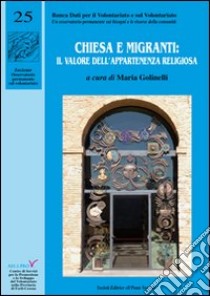 Chiesa e migranti: il valore dell'appartenenza religiosa libro di Golinelli Maria