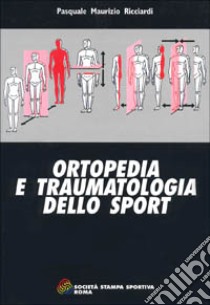 Ortopedia e traumatologia dello sport libro di Ricciardi Pasquale M.