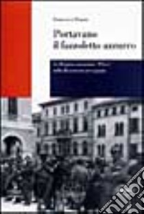 Portavano il fazzoletto azzurro. La Brigata autonoma «Piave» nella Resistenza trevigiana libro di Piazza Francesco; Istituto per la storia della Resistenza. Treviso (cur.); Società contemporanea della Marca trevigiana (cur.)