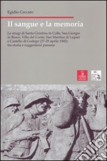 Il sangue e la memoria libro di Ceccato Egidio