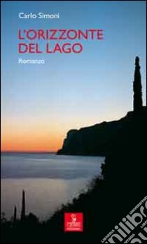 L'orizzonte del lago libro di Simoni Carlo