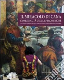 Il miracolo di Cana. L'originalità della ri-produzione libro di Pavello G. (cur.)