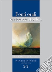 Fonti orali e ricerca storica libro