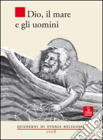 Dio, il mare e gli uomini libro