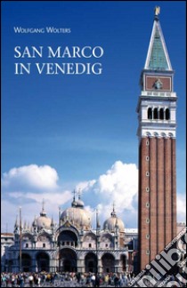 San Marco in Venedig. Ein Rundgang durch Kunst und Geschichte libro di Wolters Wolfgang