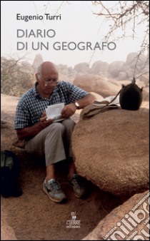 Diario di un geografo libro di Turri Eugenio; Turri L. (cur.); Girardi M. (cur.)