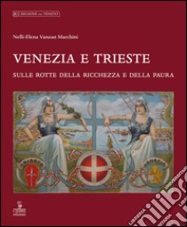 Venezia e Trieste libro di Vanzan Marchini Nelly E.