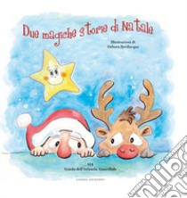 Due magiche storie di Natale libro di Frigotto P. P. (cur.)