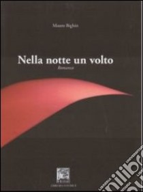 Nella notte un volto libro di Bighin Mauro