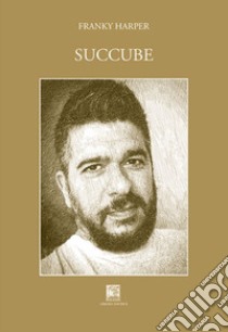 Succube libro di Harper Franky