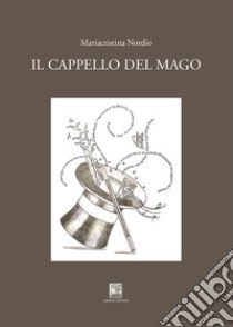 Il cappello del mago libro di Nordio Mariacristina