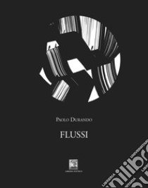 Flussi libro di Durando Paolo