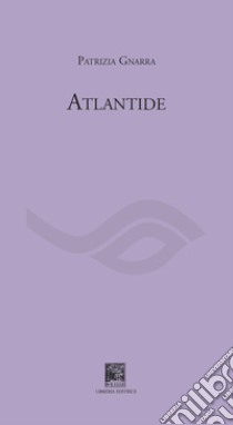 Atlantide libro di Gnarra Patrizia