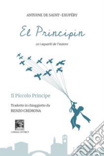 El principin. Ediz. speciale libro di Salvagno C. (cur.)