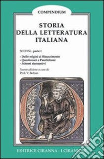 Storia della letteratura italiana. Vol. 1 libro di Bolzan Valentino