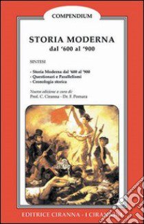 Storia moderna. Dal 1600 al 1900 libro di Ciranna Corrado - Pomara Francesco