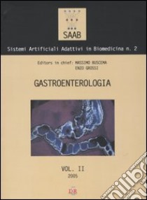 Gastroenterologia. Vol. 2 libro di Buscema M. (cur.); Grossi E. (cur.)