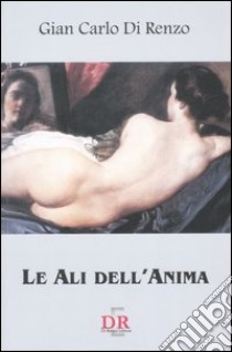 Le ali dell'anima libro di Di Renzo G. Carlo