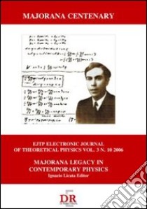 Majorana legacy in contemporary physics libro di Licata I. (cur.)