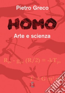 Homo. Arte e scienza libro di Greco Pietro