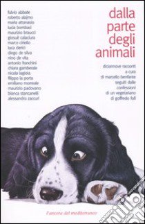 Dalla parte degli animali libro di Benfante M. (cur.)